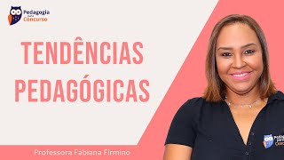 Tendências Pedagógicas  Pedagogia para Concurso [upl. by Lseil]