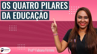 Os Quatro Pilares da Educação  Pedagogia para Concurso [upl. by Tyson744]