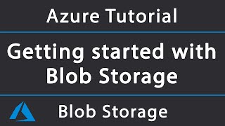 Getting started with Azure Blob Storage in NET Core  Azure Tutorial [upl. by Egnalos]