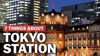 7 Things to know about Tokyo Station  japanguidecom [upl. by Morentz465]