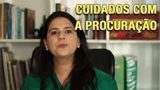 CUIDADOS COM A PROCURAÇÃO [upl. by Notlit662]