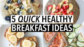 5 QUICK HEALTHY WEEKDAY BREAKFASTS  Easy ideas  recipes [upl. by Dafna630]