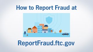 How to Report Fraud at ReportFraudftcgov  Federal Trade Commission [upl. by Ivanah]