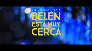 Villancico 2017 quotBelén está muy cercaquot  Coro de Tajamar [upl. by Barrett650]