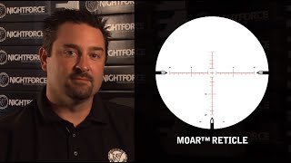 Nightforce Optics MOAR Reticle Overview [upl. by Dewees294]