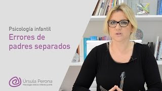 Psicología infantil Errores de padres separados [upl. by Ojahtnamas]