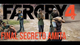 FINAL SECRETO AMITA  FAR CRY 4 [upl. by Llovera]