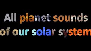 All planets Sounds in the Solar System  Including moons  Cosmic Universe [upl. by Ronny]