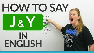 How to pronounce J amp Y in English [upl. by Alvie843]