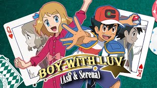 ღ♥♪♫BOY WITH LUV  Amourshipping Ash amp Serena ღ♥♪♫ HAPPY AMOURSHIPPING DAY 2020 [upl. by Ityak]