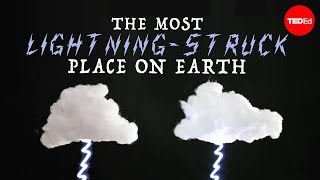 The most lightningstruck place on Earth  Graeme Anderson [upl. by Akere]