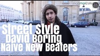 David Boring Naive New Beaters le Street Style [upl. by Darrell113]