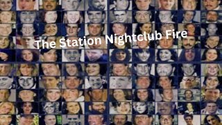 The Station Nightclub Fire [upl. by Enyalb]