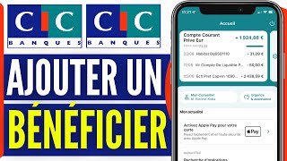 Comment Ajouter Un Bénéficiaire Sur CIC 2025 [upl. by Rma607]