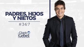 Dante Gebel 367  Padres hijos y nietos [upl. by Ecnerret683]