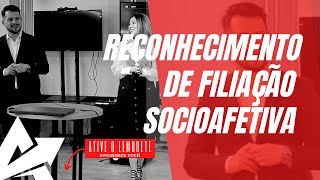 DIREITO DE FAMÍLIA Reconhecimento de filiação socioafetiva [upl. by Aholla742]