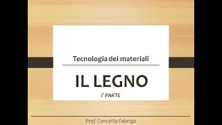 Il legno parte I  Classi 1 [upl. by Oswal288]