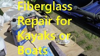 Fiberglass Repair for Kayaks or Boats [upl. by Nnylkcaj]