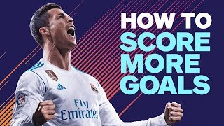 6 Ways to Score More Goals in FIFA 18 [upl. by Dannye]