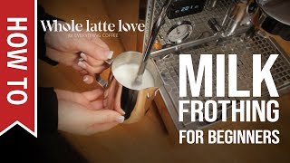 How To Milk Frothing for Beginners 5 Tips [upl. by Thadeus]