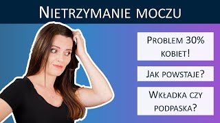 NIETRZYMANIE MOCZU  Jak leczyć Jak powstaje [upl. by Steinberg]