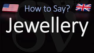 How to Pronounce Jewellery CORRECTLY [upl. by Akimal]