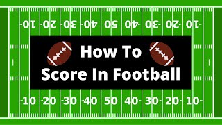 How To Score In American Football  RULES EXPLAINED [upl. by Ahsilet]