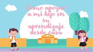 VIDEO PARA PADRES Cómo apoyar a mi hijo en su aprendizaje desde casa [upl. by Rad]