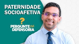 Paternidade socioafetiva O que é Como fazer o reconhecimento [upl. by Emse]