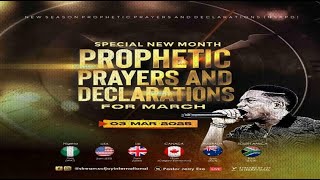 MARCH SPECIAL NEW MONTH PROPHETIC PRAYERS  DAY 1  NSPPD  3RD MARCH 2025 [upl. by Eralc223]